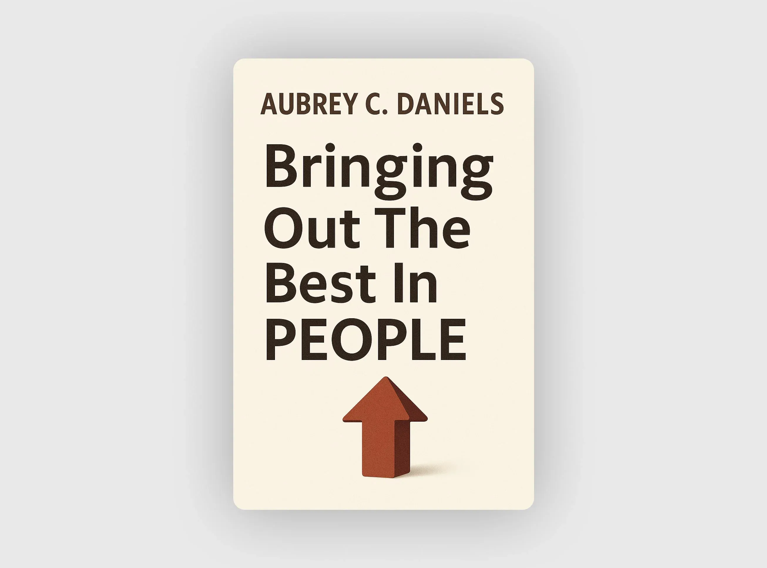 Bringing Out the Best in People
