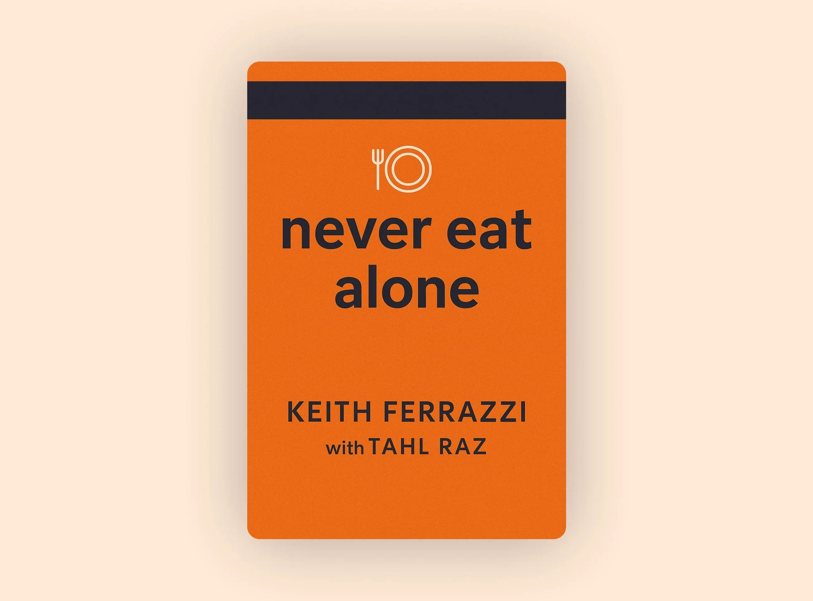 Never Eat Alone