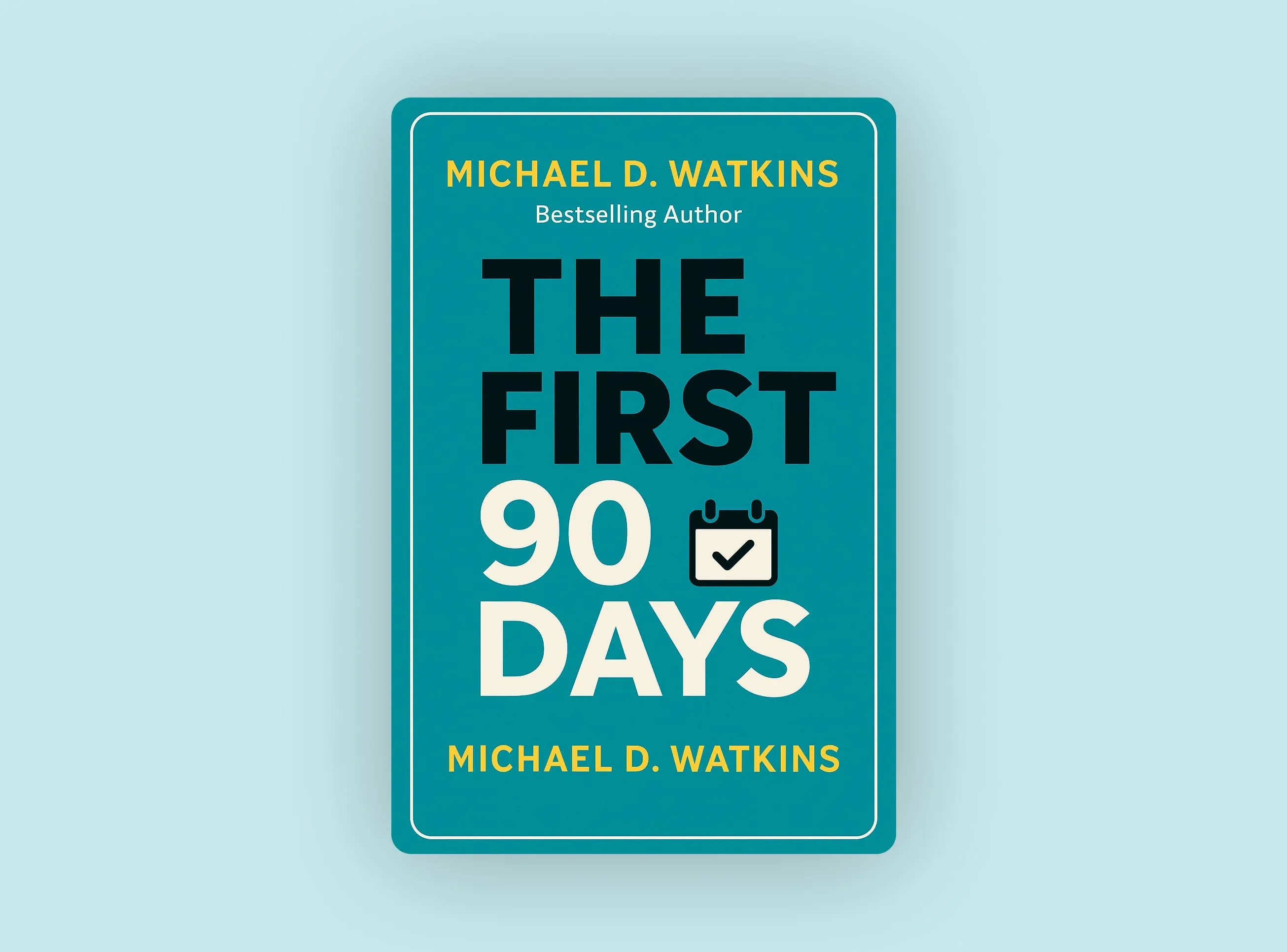 The First 90 Days