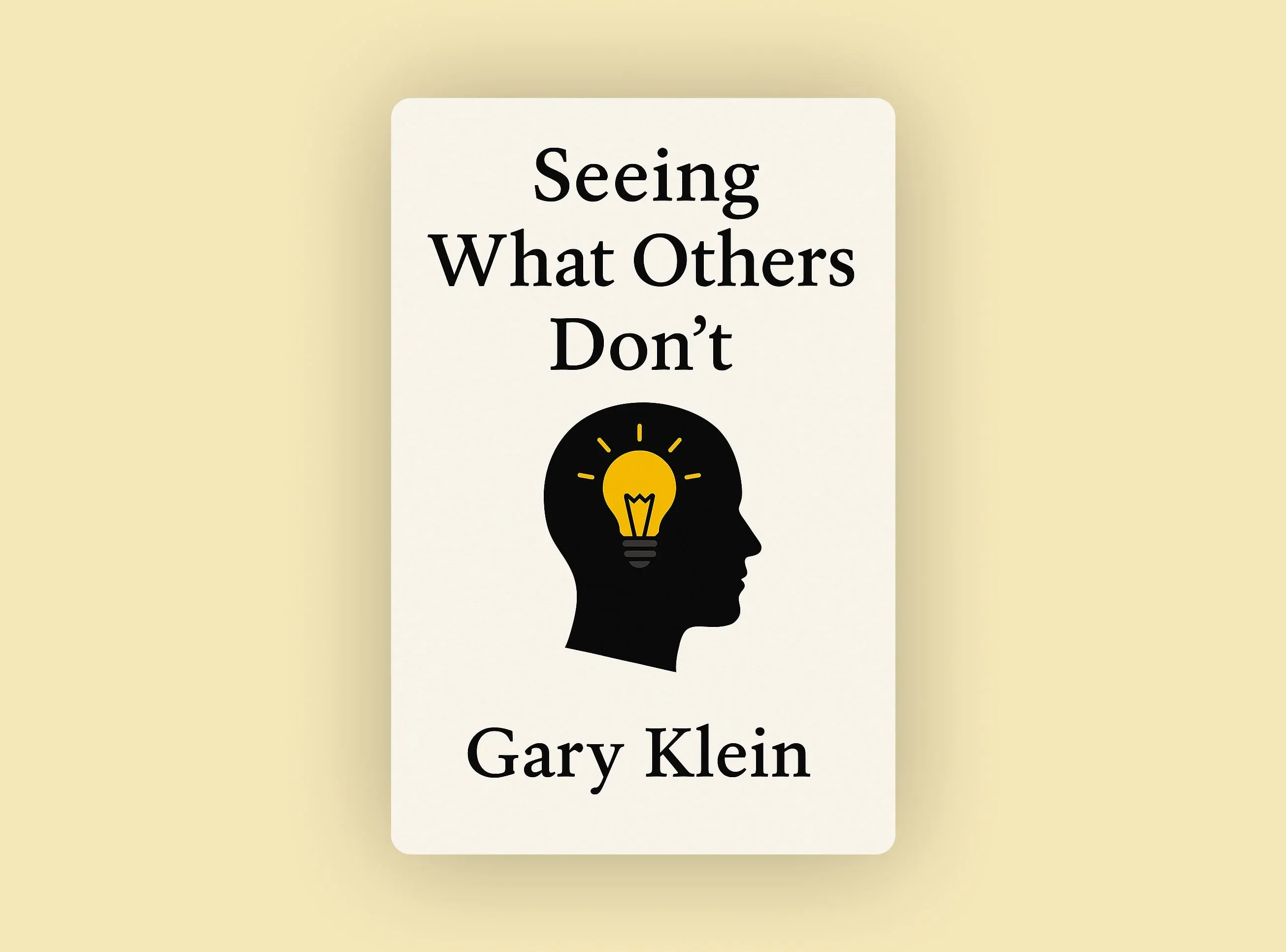 Seeing What Others Don't