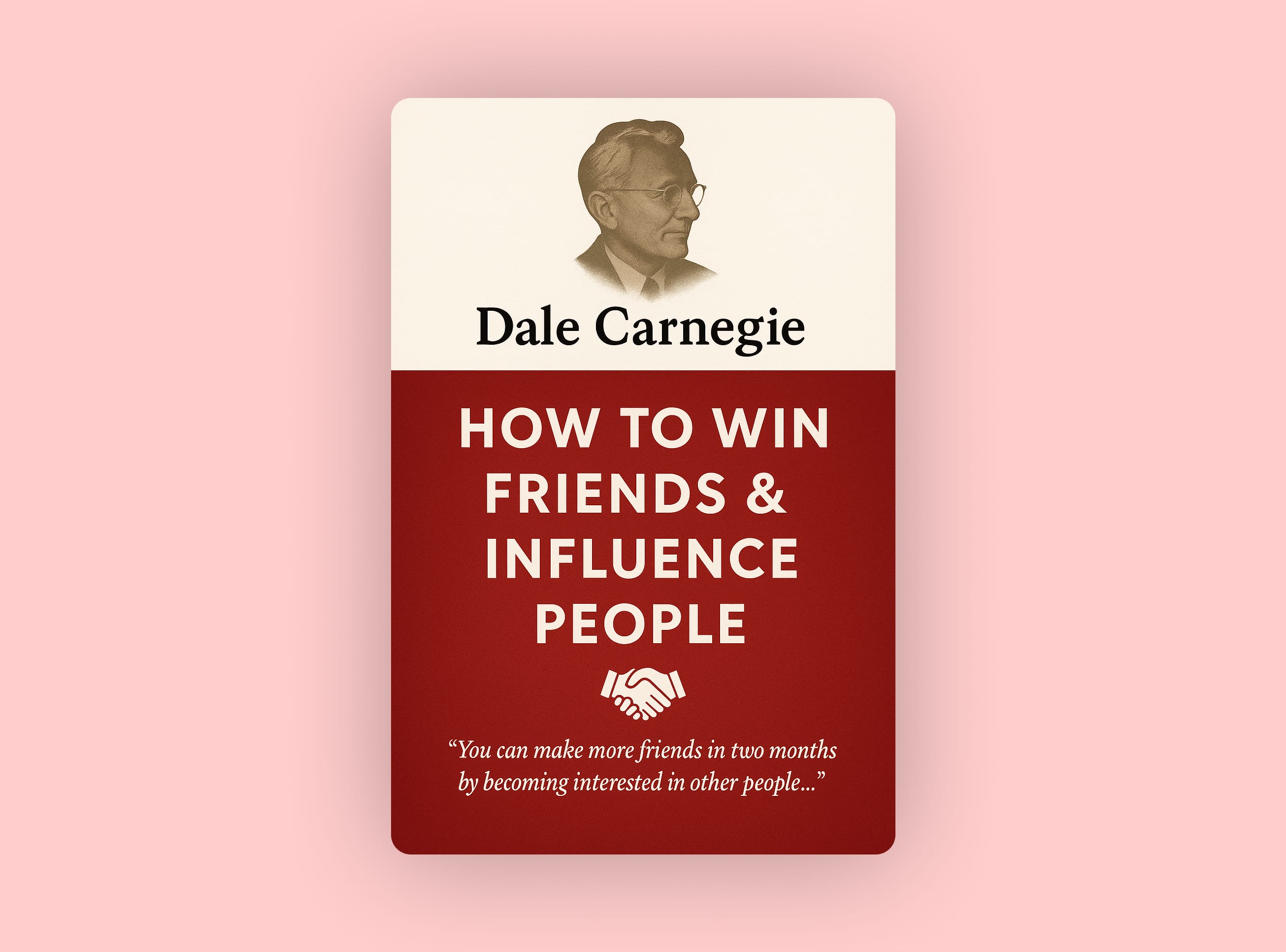 How to Win Friends and Influence People