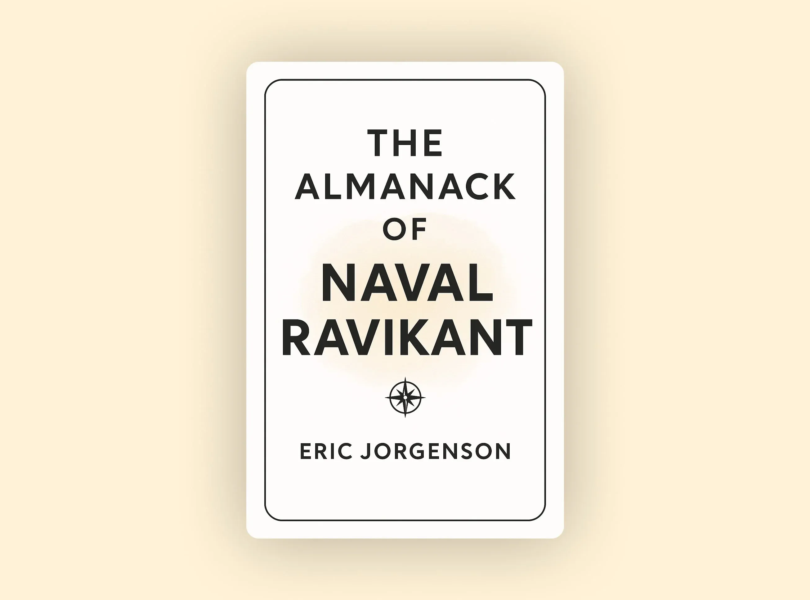 The Almanack of Naval Ravikant