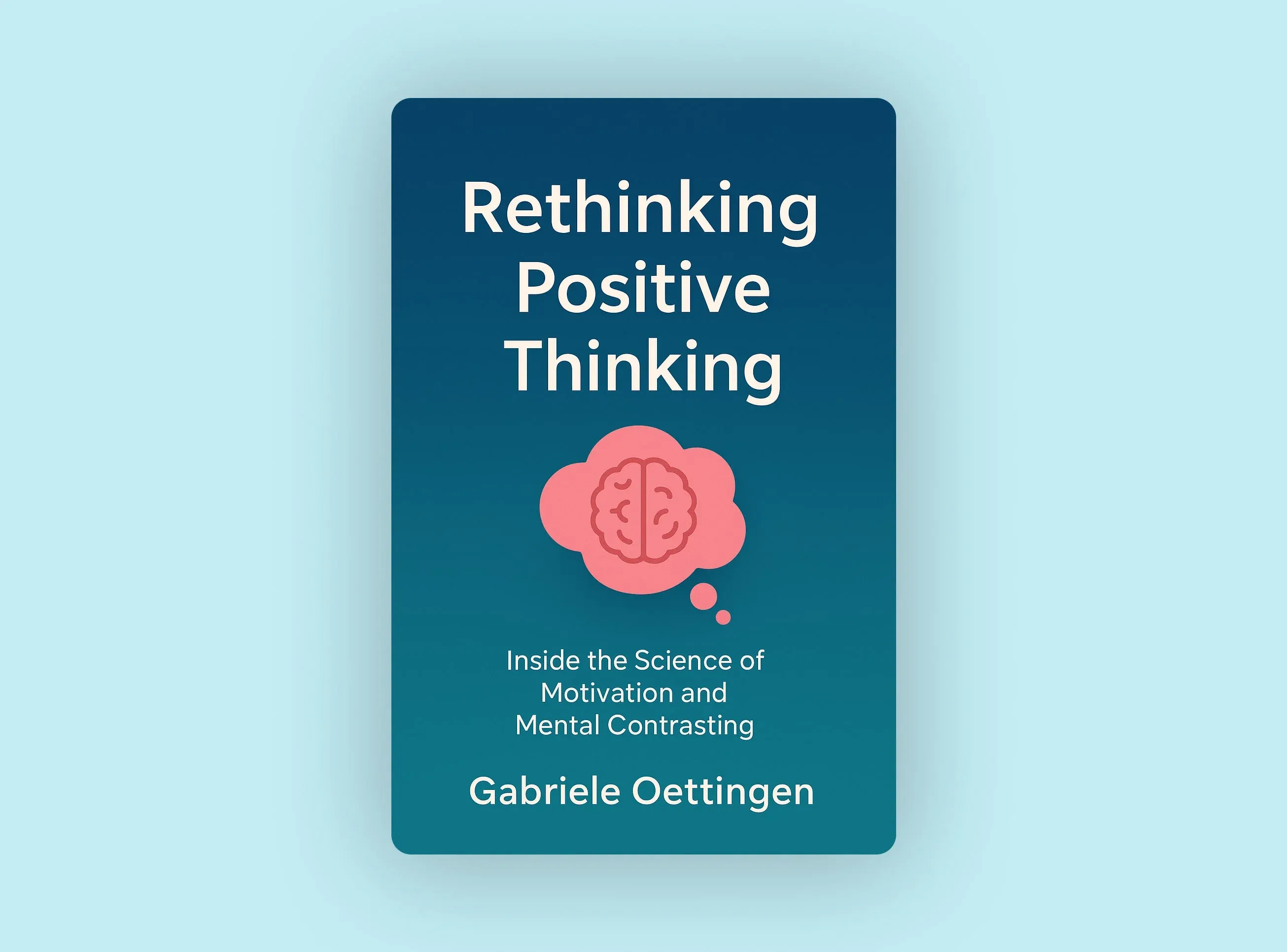 Rethinking Positive Thinking