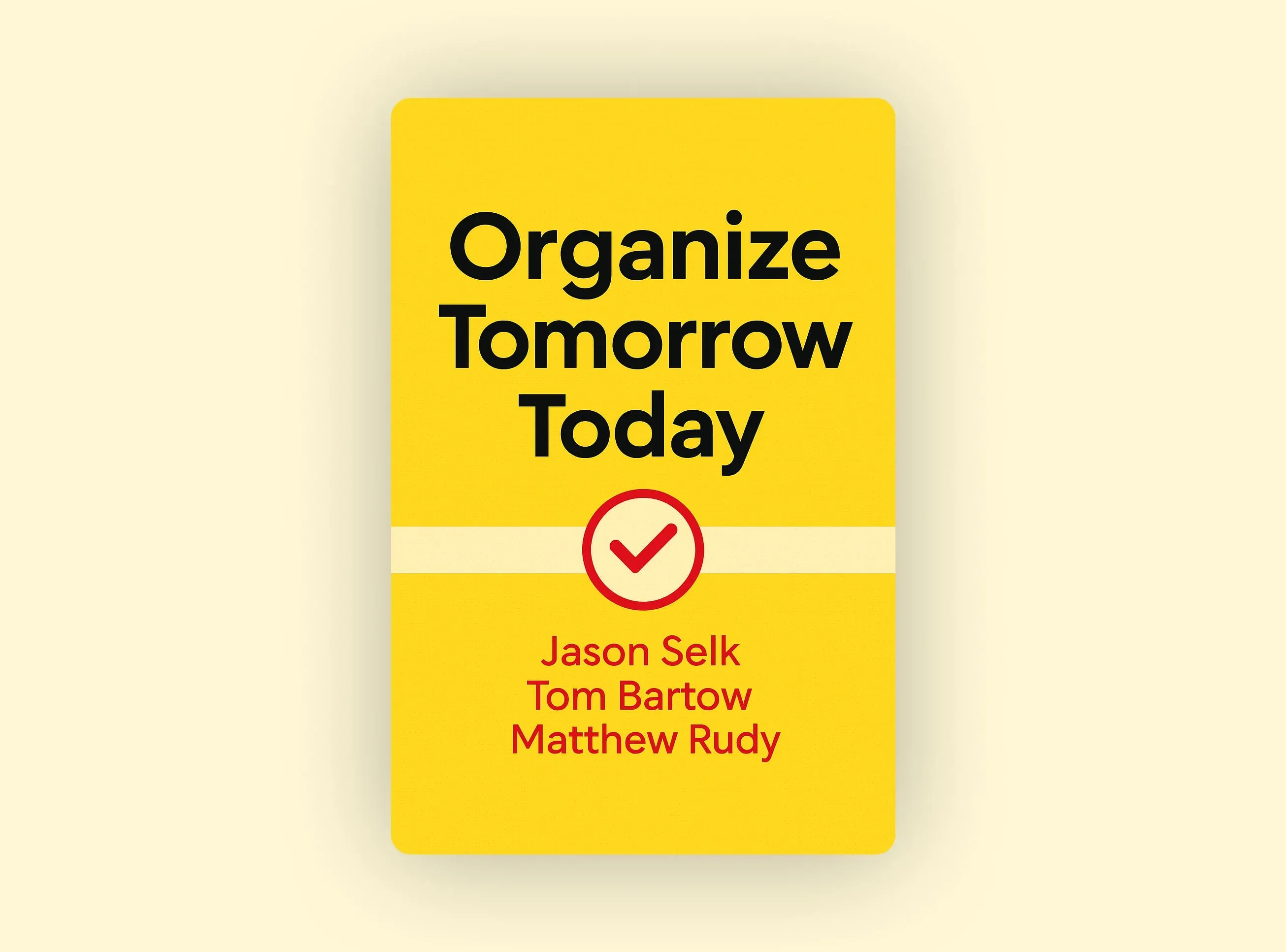Organize Tomorrow Today