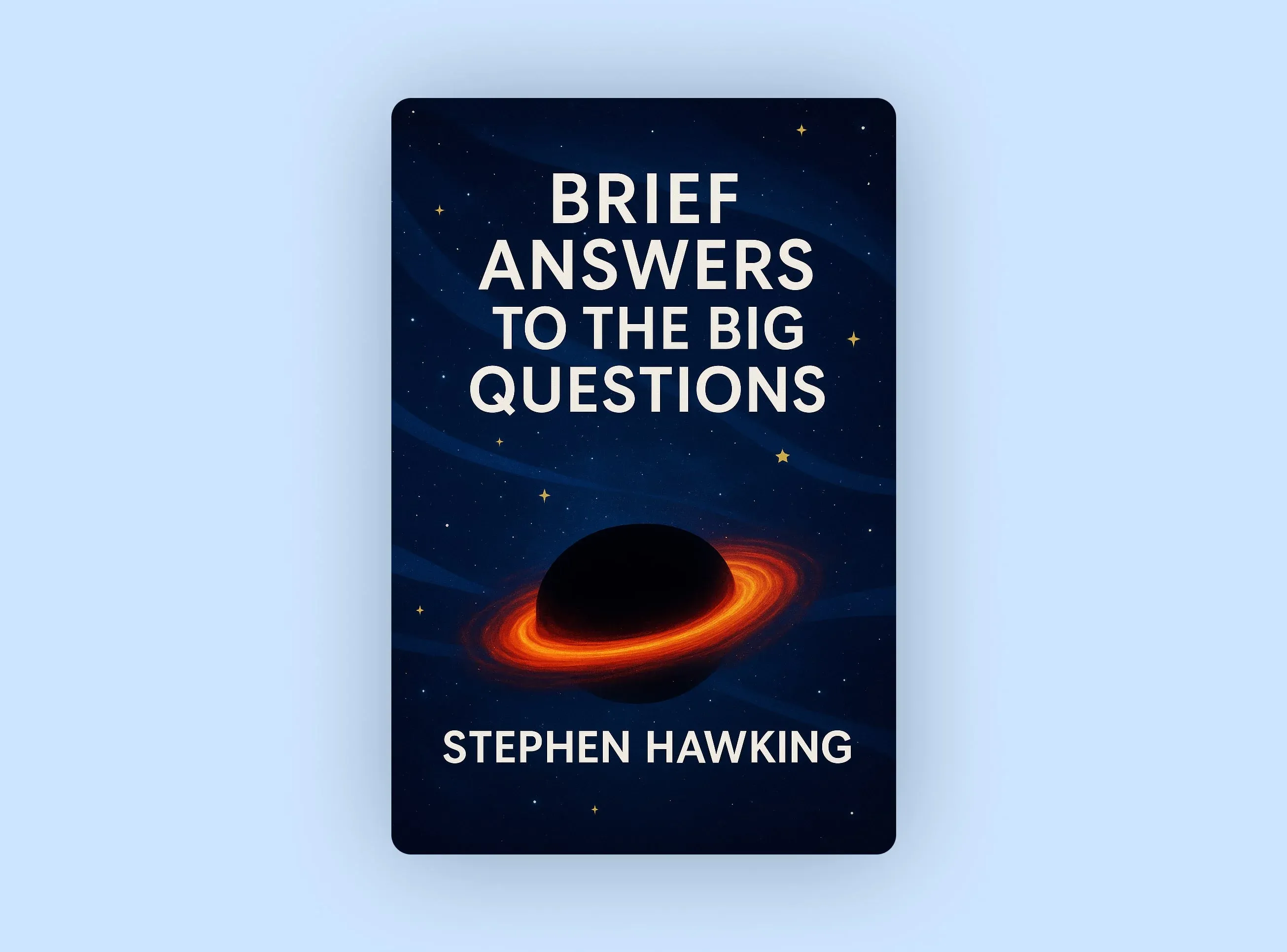 Brief Answers to the Big Questions
