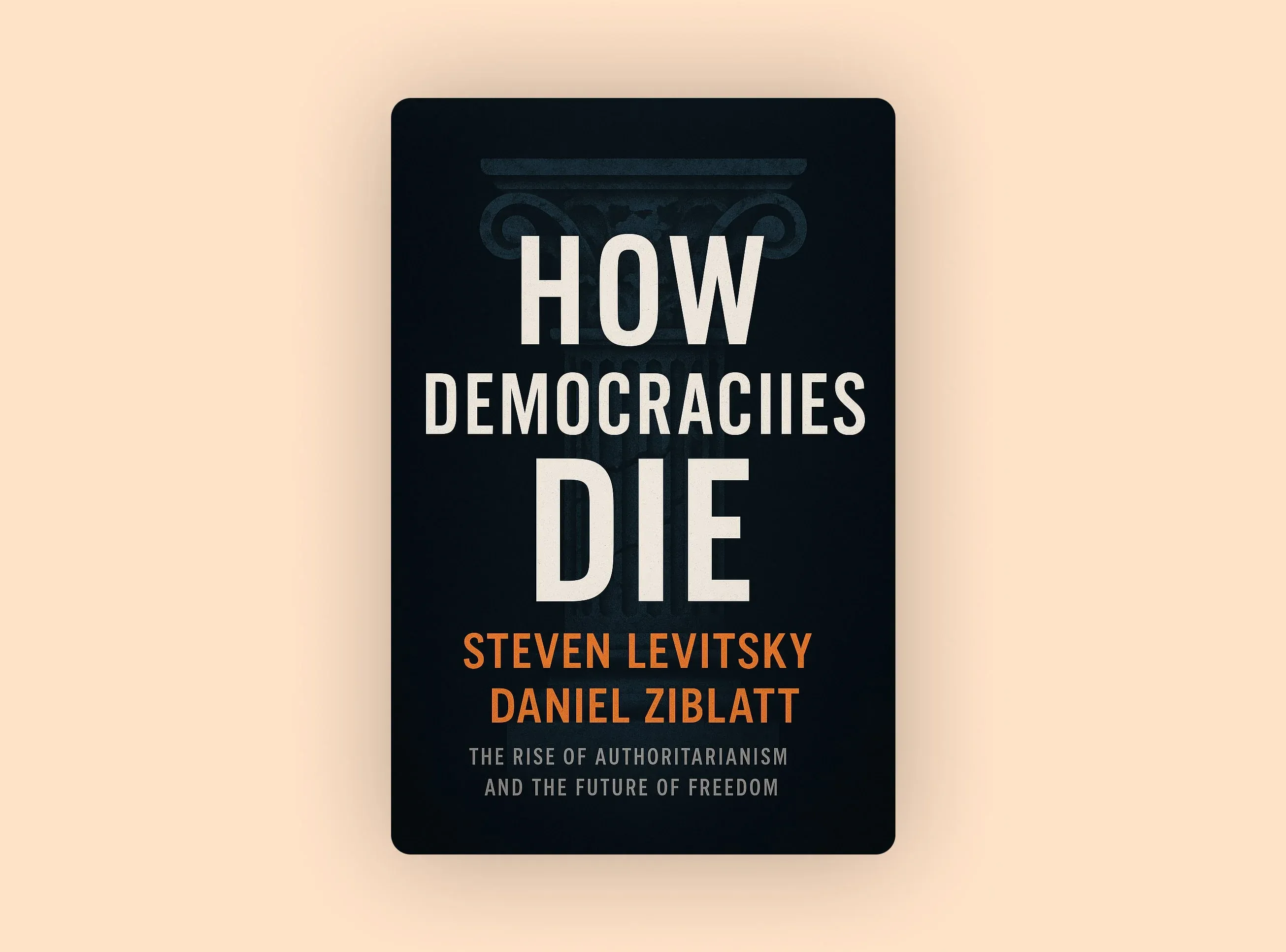 How Democracies Die